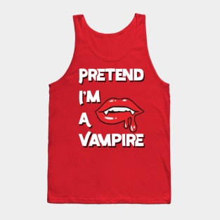 Pretend I'm A Vampire v2 Tank Top